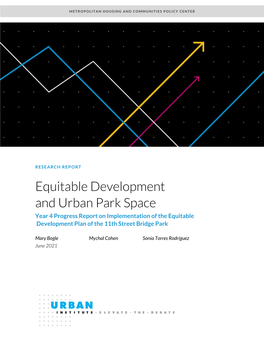 Equitable Development and Urban Park Space Year 4 Progress Report on Implementation of the Equitable Development Plan of the 11Th Street Bridge Park