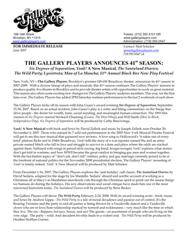 FOR IMMEDIATE RELEASE Contact: Matt Schicker June 2007 Press@Galleryplayers.Com 718.595.0547 X4