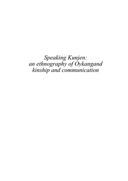 Speaking Kunjen: an Ethnography of Oykangand Kinship and Communication