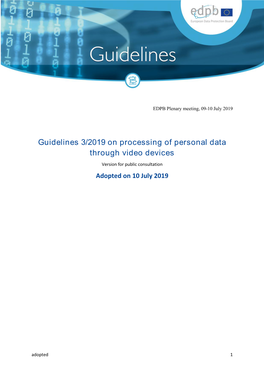 Guidelines 3/2019 on Processing of Personal Data Through Video Devices Version for Public Consultation Adopted on 10 July 2019