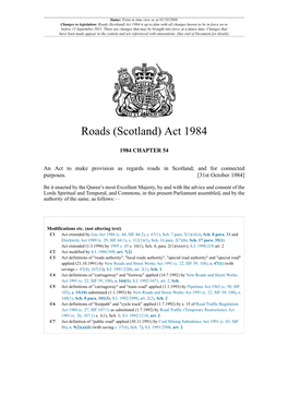 Roads (Scotland) Act 1984 Is up to Date with All Changes Known to Be in Force on Or Before 15 September 2021