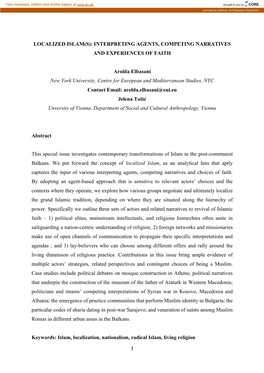 1 LOCALIZED ISLAM(S): INTERPRETING AGENTS, COMPETING NARRATIVES and EXPERIENCES of FAITH Arolda Elbasani New York University, Ce