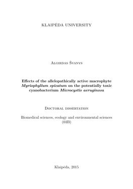 KLAIPĖDA UNIVERSITY Algirdas Švanys Effects of the Allelopathically Active Macrophyte Myriophyllum Spicatum on the Potentially