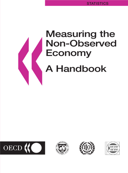 Measuring the Non-Observed Economy: a Handbook Know Why These Measures Are All Different and Which Can Be Regarded As the Most Reliable