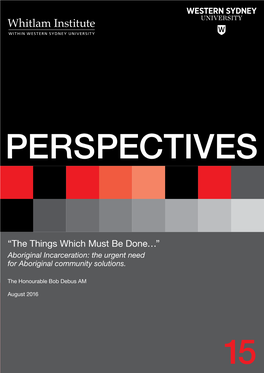 “The Things Which Must Be Done…” Aboriginal Incarceration: the Urgent Need for Aboriginal Community Solutions