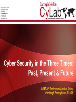 Cyber Security in the Three Times: Past, Present & Future