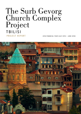 The Surb Gevorg Church Complex Project Tbilisi Project Report 2016 Financial Year (July 2015 – June 2016)