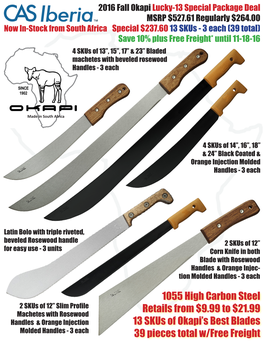 1055 High Carbon Steel Retails from $9.99 to $21.99 13 Skus of Okapi's