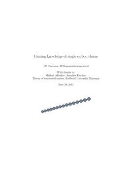 Gaining Knowledge of Single Carbon Chains