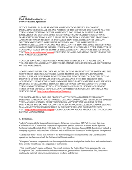 ADOBE Flash Media Encoding Server Software License Agreement NOTICE to USER: PLEASE READ THIS AGREEMENT CAREFULLY. by COPYING