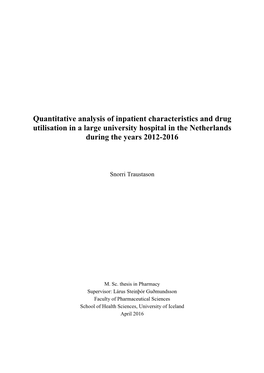 Quantitative Analysis of Inpatient Characteristics and Drug Utilisation in a Large University Hospital in the Netherlands During the Years 2012-2016