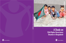 A Study on Child Rights Governance Situation in Bangladesh