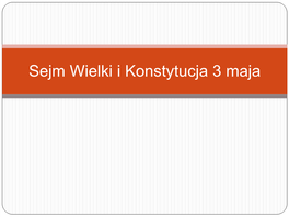 20. Sejm Wielki I Konstytucja 3 Maja