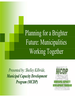 Planning for a Brighter G G Future: Municipalities Ki H Working Together