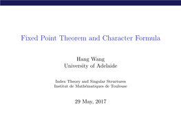 Fixed Point Theorem and Character Formula