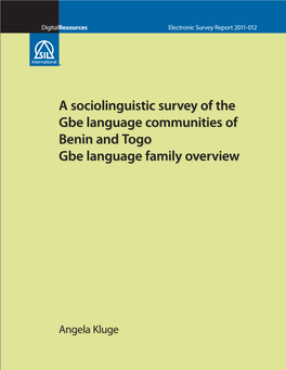 A Sociolinguistic Survey of the Gbe Language Communities of Benin and Togo Gbe Language Family Overview