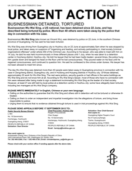 URGENT ACTION BUSINESSMAN DETAINED, TORTURED Businessman Wu Wai Sing, a US National, Has Been Detained Since 22 June, and Has Described Being Tortured by Police