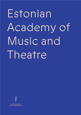Contents Estonian Academy of Music and Theatre 06 Classical Music