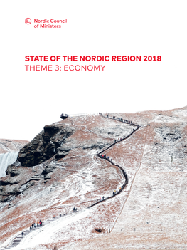 ECONOMY State of the Nordic Region 2018 Theme 3: Economy Julien Grunfelder, Linus Rispling and Gustaf Norlén (Eds.)