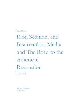 Riot, Sedition, and Insurrection: Media and the Road to the American Revolution