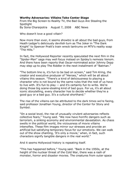 Worthy Adversaries: Villains Take Center Stage from the Big Screen to Reality TV, the Bad Guys Are Stealing the Spotlight by Sona Charaipotra August 7, 2008 ABC News