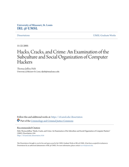 An Examination of the Subculture and Social Organization of Computer Hackers Thomas Jeffrey Holt University of Missouri-St