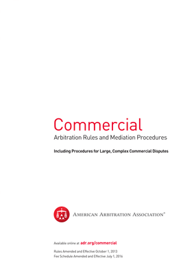 Commercial Arbitration Rules and Mediation Procedures (Including Procedures for Large, Complex Commercial Disputes)