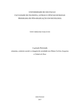 UNIVERSIDADE DE SÃO PAULO FACULDADE DE FILOSOFIA, LETRAS E CIÊNCIAS HUMANAS PROGRAMA DE PÓS-GRADUAÇÃO EM SOCIOLOGIA a Gera