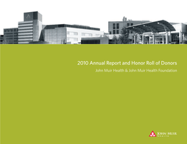 2010 Annual Report and Honor Roll of Donors John Muir Health & John Muir Health Foundation