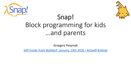 Snap! Block Programming for Kids …And Parents