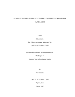THE MARKS of AFRICA on PUERTO RICAN POPULAR CATHOLICISM Thesis Submitted to the College of Arts and Sciences