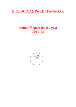 BIOLOGICAL PARK ITANAGAR Annual Report for the Year 2017-18