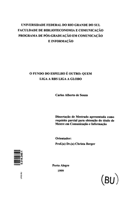 Universidade Federal Do Rio Grande Do Sul Faculdade De Biblioteconomia E Comunicação Programa De Pós-Graduação Em Comunicação E Informação