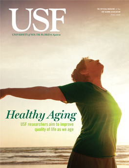 Healthy Aging USF Researchers Aim to Improve Quality of Life As We Age First Look PHOTO: KATY HENNIG | USF Health PHOTO: KATY