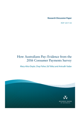 How Australians Pay: Evidence from the 2016 Consumer Payments Survey