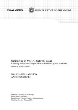 Optimizing an MMOG Network Layer Reducing Bandwidth Usage for Player Position Updates in Milmo Master of Science Thesis