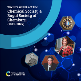 The Royal Society of Chemistry Presidents 1841 T0 2021