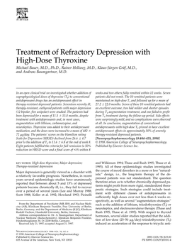 Treatment of Refractory Depression with High-Dose Thyroxine Michael Bauer, M.D., Ph.D., Rainer Hellweg, M.D., Klaus-Jürgen Gräf, M.D., and Andreas Baumgartner, M.D