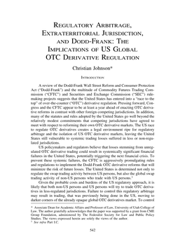 REGULATORY ARBITRAGE, EXTRATERRITORIAL JURISDICTION, and DODD-FRANK: the IMPLICATIONS of US GLOBAL OTC DERIVATIVE REGULATION Christian Johnson*