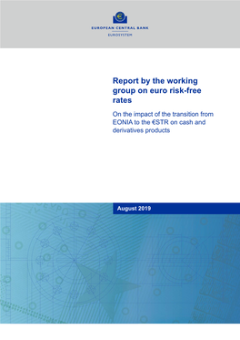 Report by the Working Group on Euro Risk-Free Rates on the Impact of the Transition from EONIA to the €STR on Cash and Derivatives Products