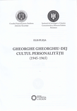 Gheorghe Gheorghiu-Dej. Cultul Personalitatii