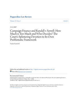 Campaign Finance and Randall V. Sorrell: How Much Is Too Much and Who Decides? the Court's Splintering Devotion to Its Own Problematic Framework Natalie Rainforth