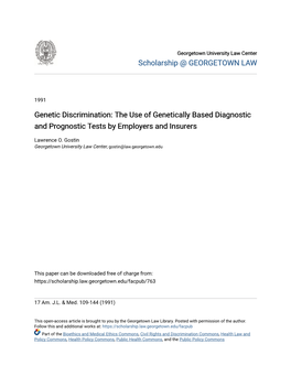 Genetic Discrimination: the Use of Genetically Based Diagnostic and Prognostic Tests by Employers and Insurers