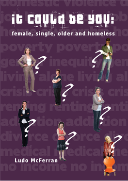 IT COULD BE YOU: Female, Single, Older and Homeless