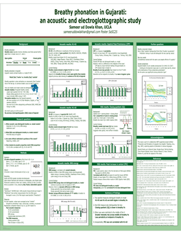 Breathy Phonation in Gujarati: an Acoustic and Electroglottographic Study Sameer Ud Dowla Khan, UCLA Sameeruddowlakhan@Gmail.Com Poster 5Asc25