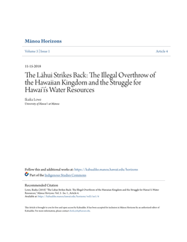 The Illegal Overthrow of the Hawaiian Kingdom and the Struggle for Hawai‘I’S Water Resources Ikaika Lowe University of Hawaiʻi at Mānoa