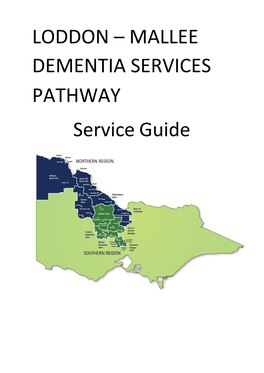 LODDON – MALLEE DEMENTIA SERVICES PATHWAY Service Guide