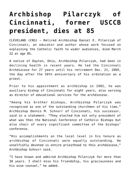 Archbishop Pilarczyk of Cincinnati, Former USCCB President, Dies at 85