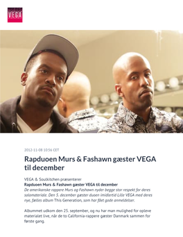 Rapduoen Murs & Fashawn Gæster VEGA Til December