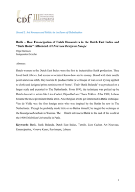 Batik – How Emancipation of Dutch Housewives in the Dutch East Indies and “Back Home” Influenced Art Nouveau Design in Europe Olga Harmsen Independent Scholar